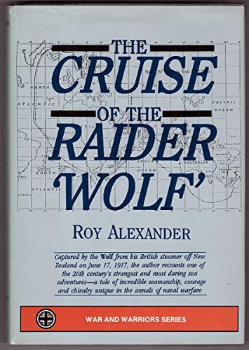 Stock image for The Cruise of the Raider Wolf (War and Warriors Series) for sale by Dorothy Meyer - Bookseller