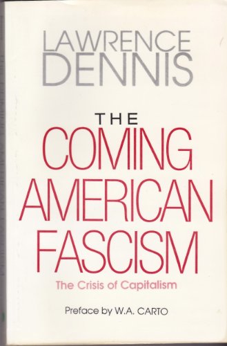 Beispielbild fr The coming American fascism: The crisis of capitalism zum Verkauf von Wonder Book