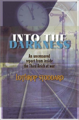 Beispielbild fr Into the Darkness : A Sympathetic Report from Hitler's Wartime Reich zum Verkauf von Oddball Books