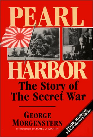 Pearl Harbor: The Story of the Secret War - George Morgenstern