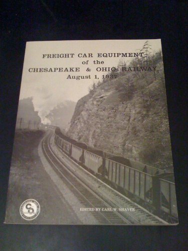 Stock image for Freight Car Equipment of the Chesapeake & Ohio Railway August 1, 1937 for sale by My Dead Aunt's Books