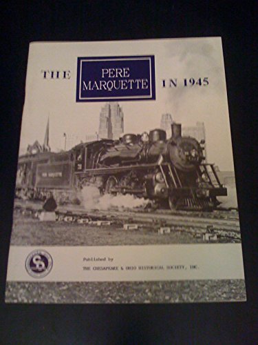 Beispielbild fr The Pere Marquette in 1945 zum Verkauf von Books From California