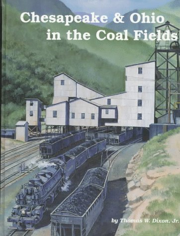 Beispielbild fr Chesapeake and Ohio in the Coal Fields zum Verkauf von ThriftBooks-Dallas