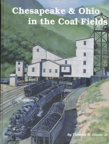 9780939487240: Chesapeake & Ohio in the Coal Fields