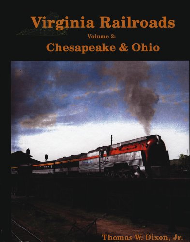 Stock image for Virginia Railroads Volume 2: Chesapeake & Ohio for sale by Half Price Books Inc.