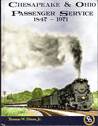 9780939487615: Chesapeake & Ohio Passenger Service 1847-1971