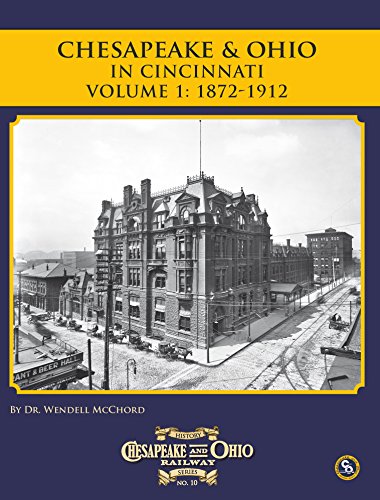 Imagen de archivo de CO Railway Series #10 In Cincinnati Volume 1: 1872-1912 a la venta por Wizard Books