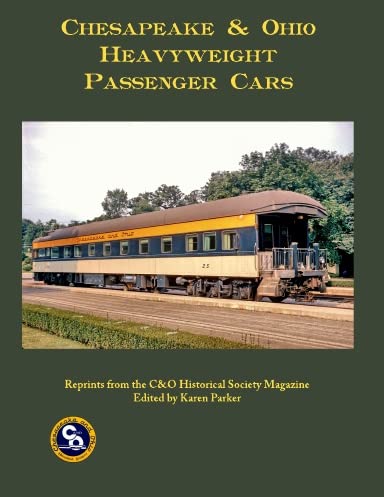 Imagen de archivo de Chesapeake & Ohio Heavyweight Passenger Cars [Paperback] Karen Parker a la venta por The Book Spot