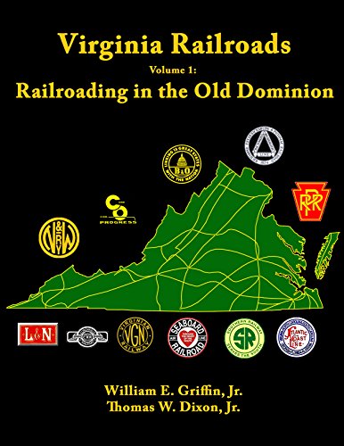 Imagen de archivo de Virginia Railroads, Volume 1: Railroading in the Old Dominion a la venta por WILLIAM BLAIR BOOKS