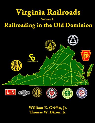Virginia Railroads, Volume 1: Railroading in the Old Dominion