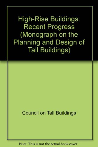 9780939493005: High-Rise Buildings: Recent Progress (Monograph on the Planning and Design of Tall Buildings)