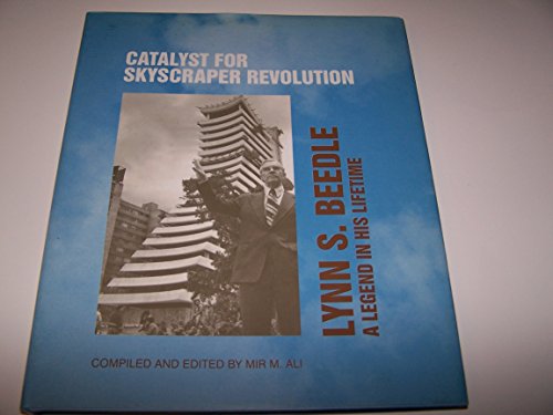 Stock image for Catalyst for Skyscraper Revolution. Lynn S. Beedle-A Legend in His Lifetime for sale by Plain Tales Books