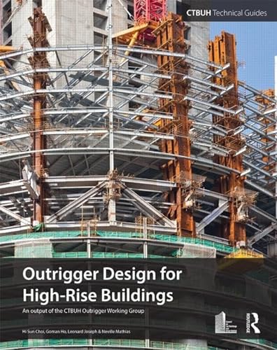Beispielbild fr Outrigger Design for High-Rise Buildings, An Output of the CTBUH Outrigger Working Group zum Verkauf von COLLINS BOOKS