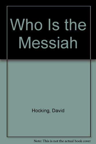 Imagen de archivo de Who Is the Messiah? a la venta por Better World Books: West