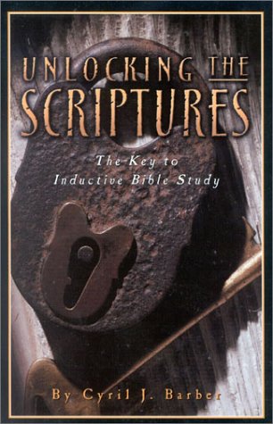 9780939497577: Unlocking the Scriptures: The Key to Inductive Bible Study