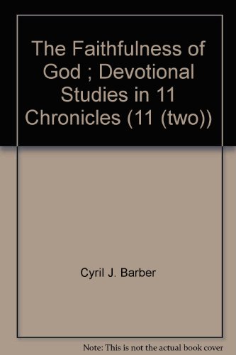 Stock image for The Faithfulness of God ; Devotional Studies in 11 Chronicles (11 (two)) for sale by Irish Booksellers