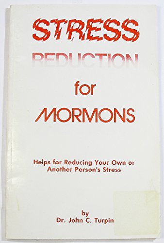 Stock image for Stress Reduction for Mormons for sale by ThriftBooks-Dallas