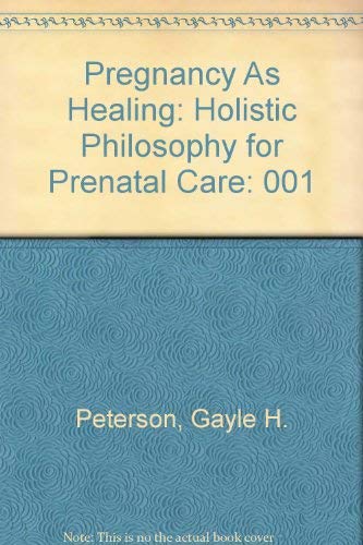Beispielbild fr Pregnancy As Healing: Holistic Philosophy for Prenatal Care zum Verkauf von Hawking Books