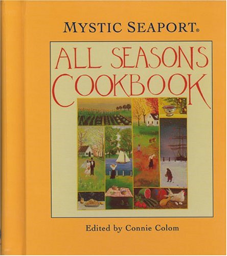 Stock image for All Seasons Cookbook: The Mystic Seaport for sale by GF Books, Inc.