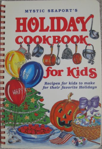 Beispielbild fr Mystic Seaport's Holiday Cookbook for Kids zum Verkauf von ThriftBooks-Dallas