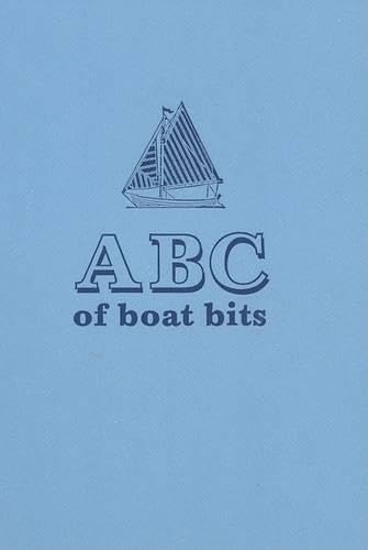 9780939510733: ABC of Boat Bits: An Introduction to Sailing a Winkle Brig (Mystic Seaport)