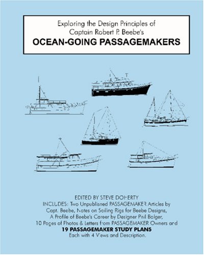 Stock image for Exploring the Design Principles of Capt. Robert P. Beebe's Ocean-Going Passagemakers for sale by HPB-Red