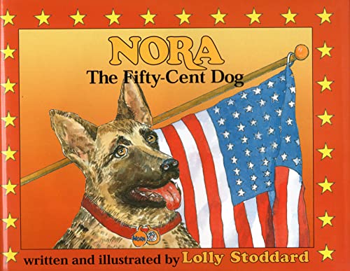 Imagen de archivo de Nora, the Fifty Cent Dog a la venta por ThriftBooks-Atlanta