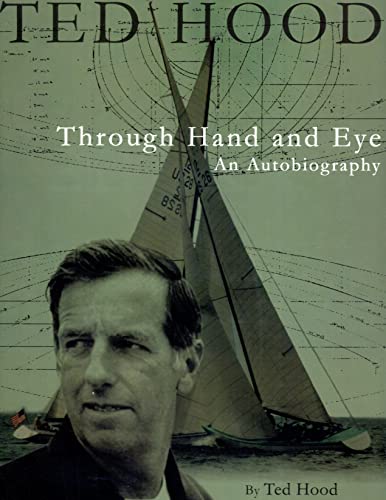 Beispielbild fr Ted Hood Through Hand and Eye (Maritime) zum Verkauf von SecondSale