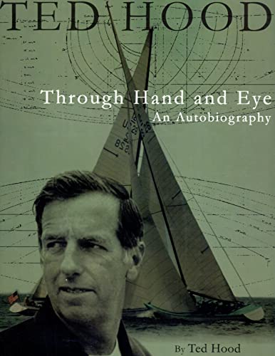 Stock image for Ted Hood Through Hand and Eye (Maritime) for sale by SecondSale