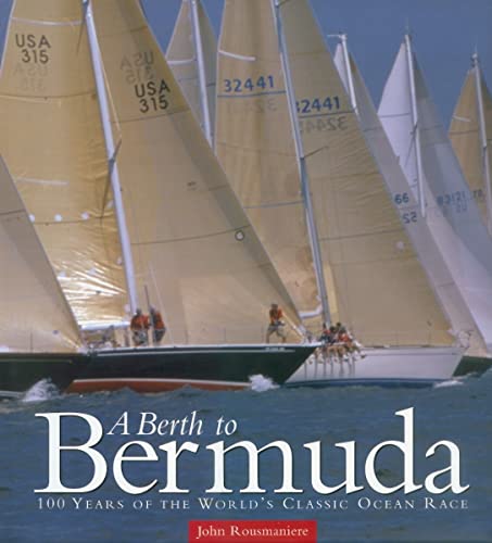 A Berth to Bermuda: 100 Years of the World's Classic Ocean Race
