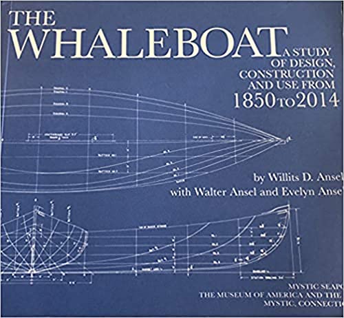 9780939511389: The Whaleboat: A Study of Design Construction and Use from 1864 to 2014