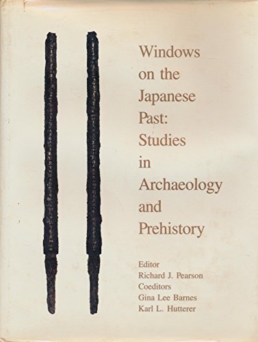 Imagen de archivo de Windows on the Japanese Past: Studies in Archaeology and Prehistory a la venta por Yarra Cottage Books