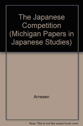 Stock image for Japanese Competition: Phase 2 (Michigan Papers in Japanese Studies) for sale by Zubal-Books, Since 1961
