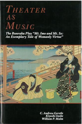 Imagen de archivo de Theater As Music : The Bunraku Play Mt. Imo and Mt. Se a la venta por Better World Books