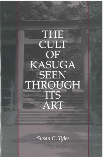 Beispielbild fr The Cult of Kasuga Seen Through Its Art (Volume 8) (Michigan Monograph Series in Japanese Studies) zum Verkauf von Recycle Bookstore