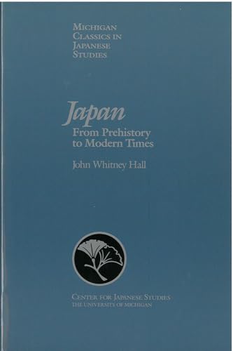 9780939512546: Japan: From Prehistory to Modern Times: 7 (Michigan Classics in Japanese Studies)
