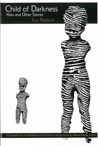 Stock image for Child of Darkness: Yoko and Other Stories (Volume 18) (Michigan Monograph Series in Japanese Studies) for sale by Textbooks_Source