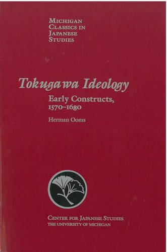 Stock image for Tokugawa Ideology: Early Constructs, 1570-1680 Volume 18 for sale by ThriftBooks-Atlanta