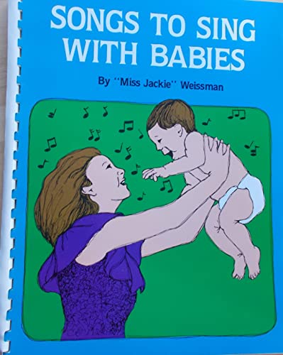 Stock image for Songs to Sing With Babies for sale by Bayside Books