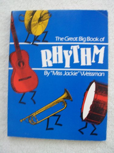 Stock image for The Great Big Book of Rhythm "Miss Jackie" Weissman for sale by MI Re-Tale