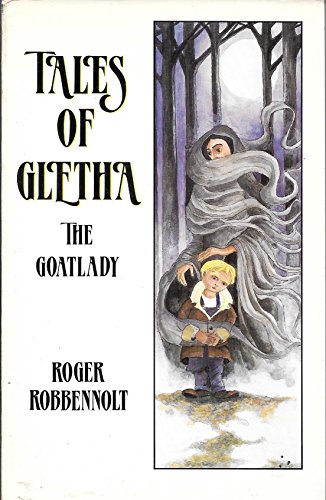 Beispielbild fr Tales of Gletha: The Goatlady: Parables from the Heart Land zum Verkauf von ThriftBooks-Dallas