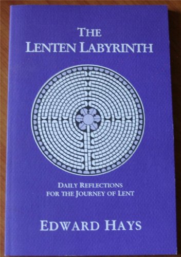 Beispielbild fr The Lenten Labyrinth: Daily Reflections for the Journey of Lent (Daily Reflections for the 40-Day Lenten Journey) zum Verkauf von Wonder Book