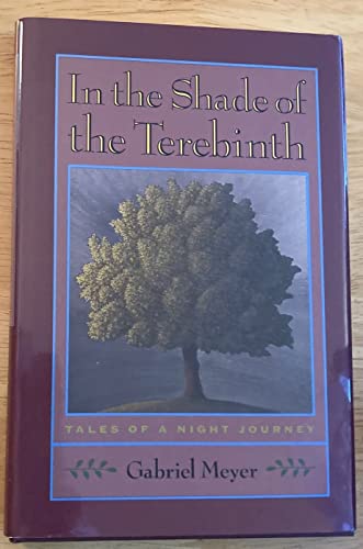 In The Shade of The Terebinth: Tales of a Night Journey