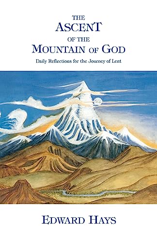 Beispielbild fr The Ascent of the Mountain of God: Daily Reflections for the Journey of Lent zum Verkauf von Wonder Book