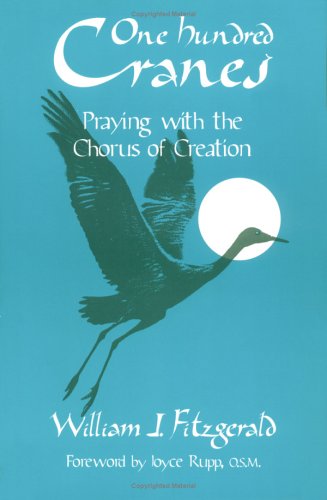 Imagen de archivo de One Hundred Cranes: Praying With the Chorus of Creation a la venta por Orion Tech