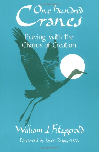 

One Hundred Cranes: Praying With the Chorus of Creation [signed]