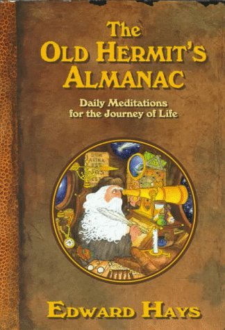 Beispielbild fr The Old Hermit's Almanac : Daily Meditations for the Journey of Life zum Verkauf von Better World Books