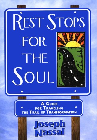 Beispielbild fr Rest Stops for the Soul: A Guide for Traveling the Trail of Transformation zum Verkauf von THE SAINT BOOKSTORE