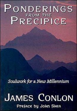 Beispielbild fr Ponderings from the Precipice: Soulwork for the New Millennium zum Verkauf von BookHolders