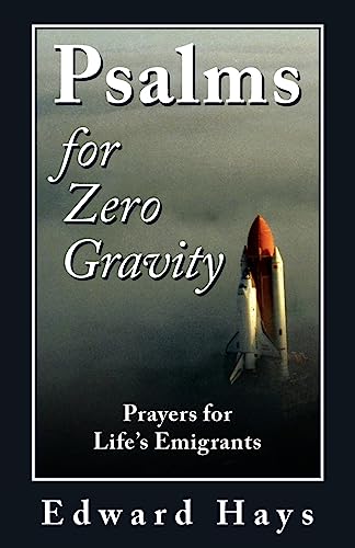 9780939516421: Psalms for Zero Gravity: Prayers for Life's Emigrants